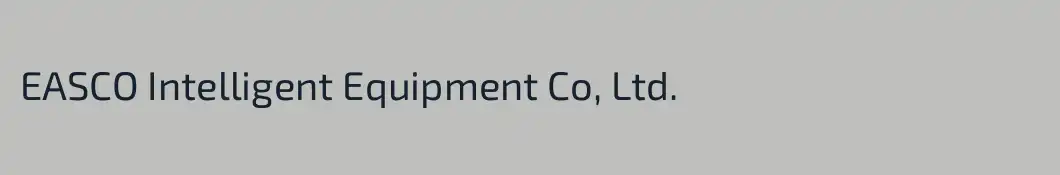 EASCO Intelligent Equipment Co, Ltd.